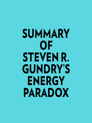 cover image of Summary of Steven R. Gundry's Energy Paradox